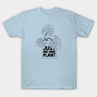 Just One More Plant T-Shirt